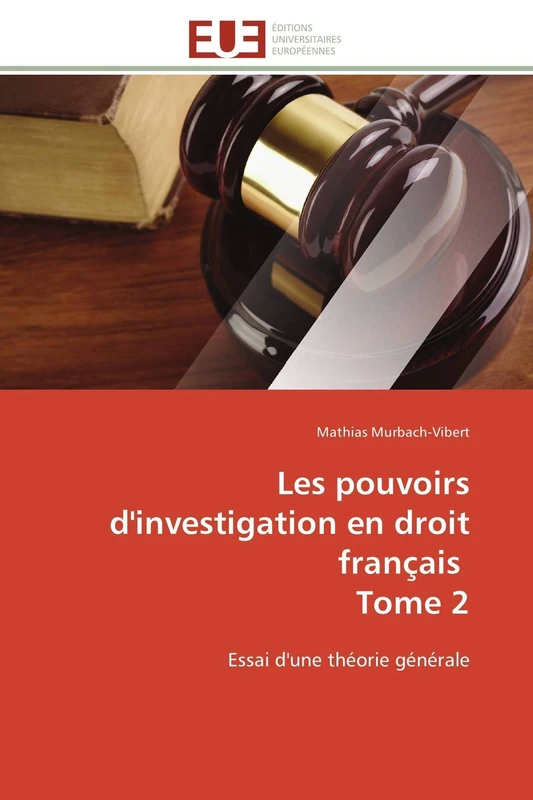 Les pouvoirs d'investigation en droit français Tome 2: Essai d'une théorie générale (Omn.Univ.Europ.) - Image 1