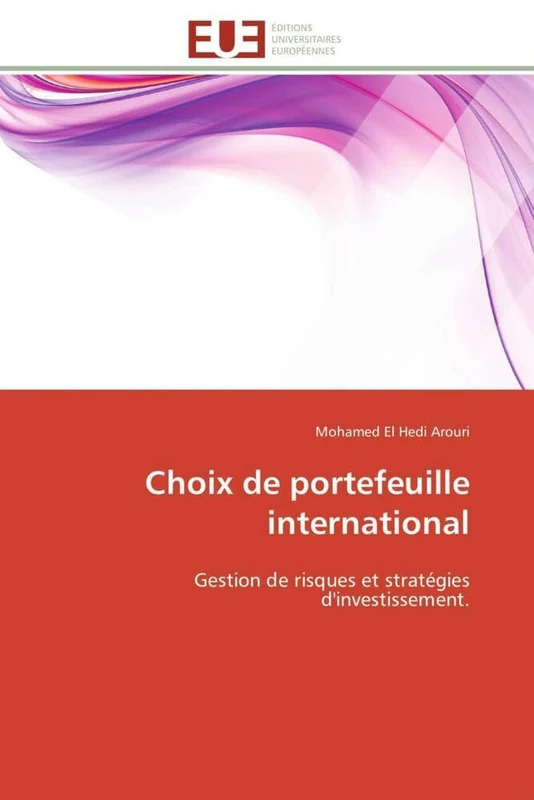 Choix de portefeuille international: Gestion de risques et stratégies d'investissement. (Omn.Univ.Europ.)