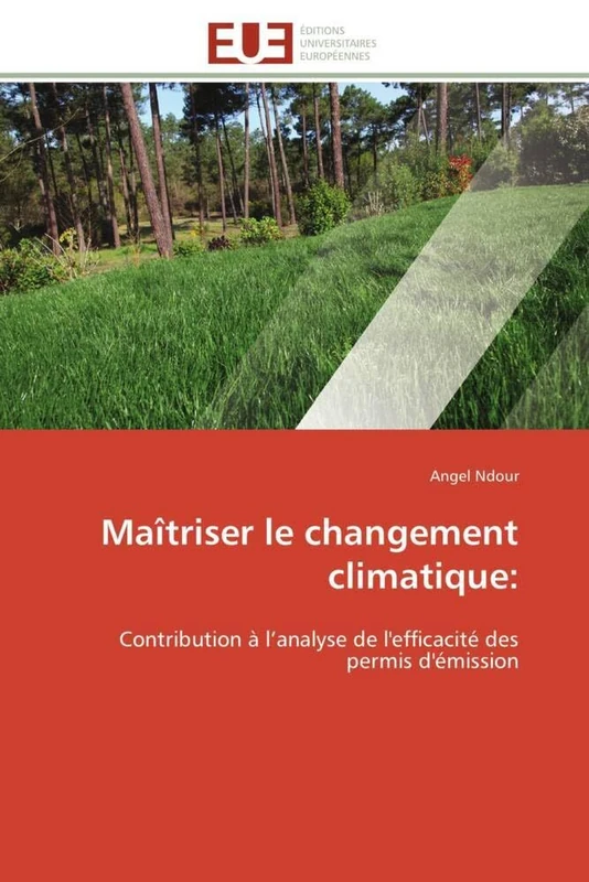 Maîtriser le changement climatique:: Contribution à l’analyse de l'efficacité des permis d'émission (Omn.Univ.Europ.)