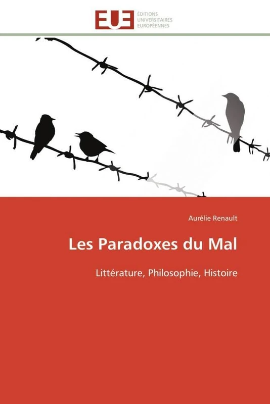 Les Paradoxes du Mal: Littérature, Philosophie, Histoire (Omn.Univ.Europ.)