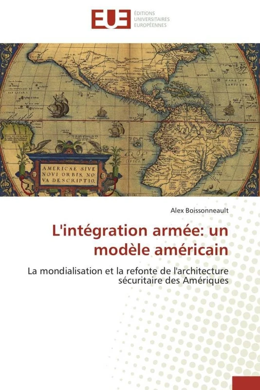 L'intégration armée: un modèle américain: La mondialisation et la refonte de l'architecture sécuritaire des Amériques - Image 1