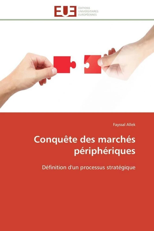 Conquête des marchés périphériques: Définition d'un processus stratégique (Omn.Univ.Europ.)