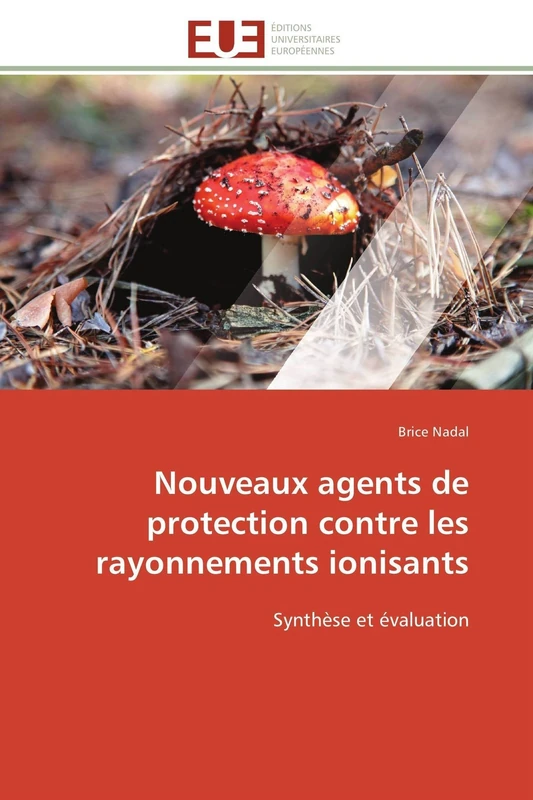 Nouveaux agents de protection contre les rayonnements ionisants: Synthèse et évaluation (Omn.Univ.Europ.)