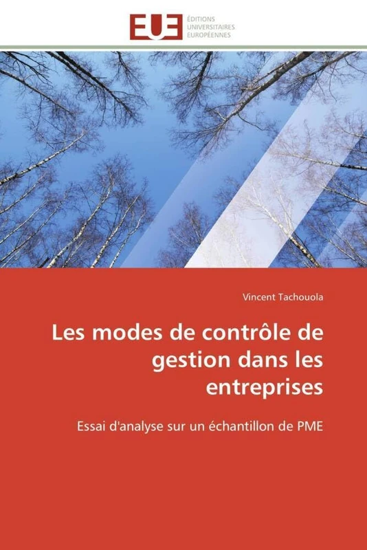 Les modes de contrôle de gestion dans les entreprises: Essai d'analyse sur un échantillon de PME (Omn.Univ.Europ.)