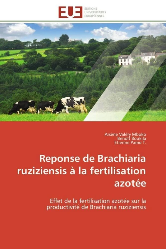 Reponse de Brachiaria ruziziensis à la fertilisation azotée: Effet de la fertilisation azotée sur la productivité de Brachiaria ruziziensis (Omn.Univ.Europ.)
