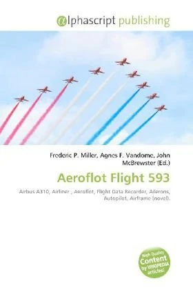 Aeroflot Flight 593: Airbus A310, Airliner , Aeroflot, Flight Data Recorder, Ailerons, Autopilot, Airframe (novel). - Image 1