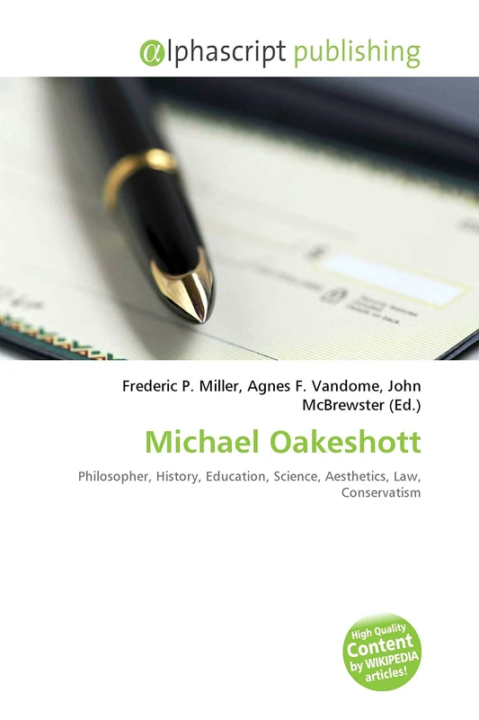 Michael Oakeshott: Philosopher, History, Education, Science, Aesthetics, Law, Conservatism