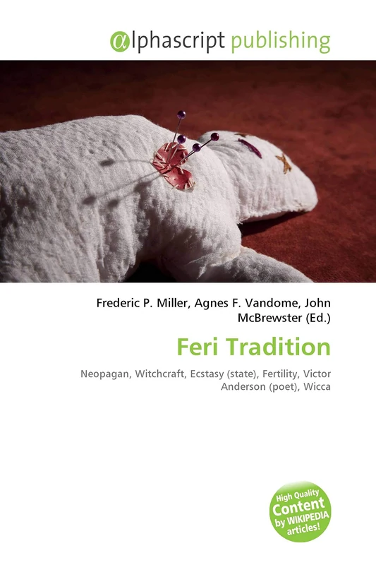 Feri Tradition: Neopagan, Witchcraft, Ecstasy (state), Fertility, Victor Anderson (poet), Wicca - Image 1