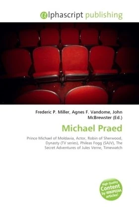 Michael Praed: Prince Michael of Moldavia, Actor, Robin of Sherwood, Dynasty (TV series), Phileas Fogg (SAJV), The Secret Adventures of Jules Verne, Timewatch - Image 1