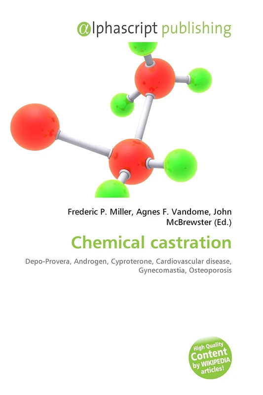 Chemical castration: Depo-Provera, Androgen, Cyproterone, Cardiovascular disease, Gynecomastia, Osteoporosis - Image 1