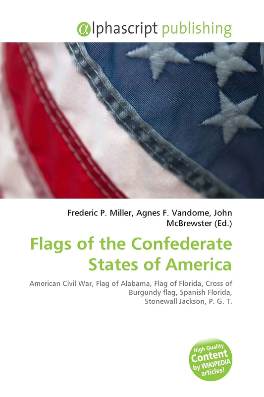 Flags of the Confederate States of America: American Civil War, Flag of Alabama, Flag of Florida, Cross of Burgundy flag, Spanish Florida, Stonewall Jackson, P. G. T.
