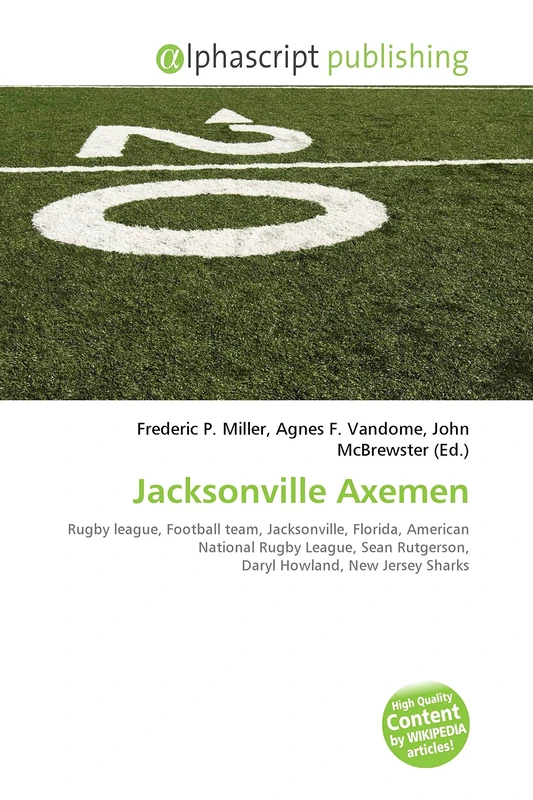 Jacksonville Axemen: Rugby league, Football team, Jacksonville, Florida, American National Rugby League, Sean Rutgerson, Daryl Howland, New Jersey Sharks - Image 1