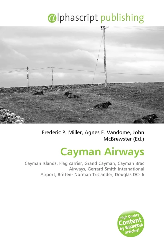 Cayman Airways: Cayman Islands, Flag carrier, Grand Cayman, Cayman Brac Airways, Gerrard Smith International Airport, Britten- Norman Trislander, Douglas DC- 6 - Image 1