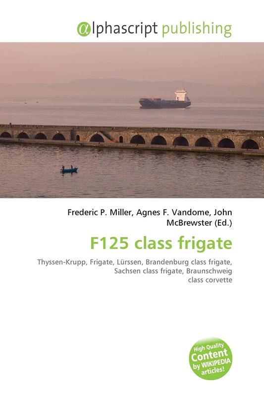 F125 class frigate: Thyssen-Krupp, Frigate, Lürssen, Brandenburg class frigate, Sachsen class frigate, Braunschweig class corvette