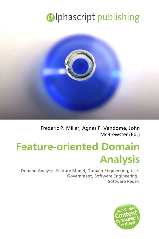Feature-oriented Domain Analysis: Domain Analysis, Feature Model, Domain Engineering, U. S. Government, Software Engineering, Software Reuse. - Image 1