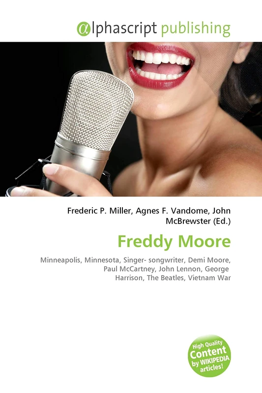 Freddy Moore: Minneapolis, Minnesota, Singer- songwriter, Demi Moore, Paul McCartney, John Lennon, George Harrison, The Beatles, Vietnam War