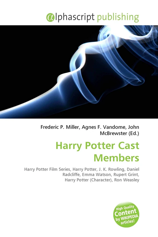 Harry Potter Cast Members: Harry Potter Film Series, Harry Potter, J. K. Rowling, Daniel Radcliffe, Emma Watson, Rupert Grint, Harry Potter (Character), Ron Weasley