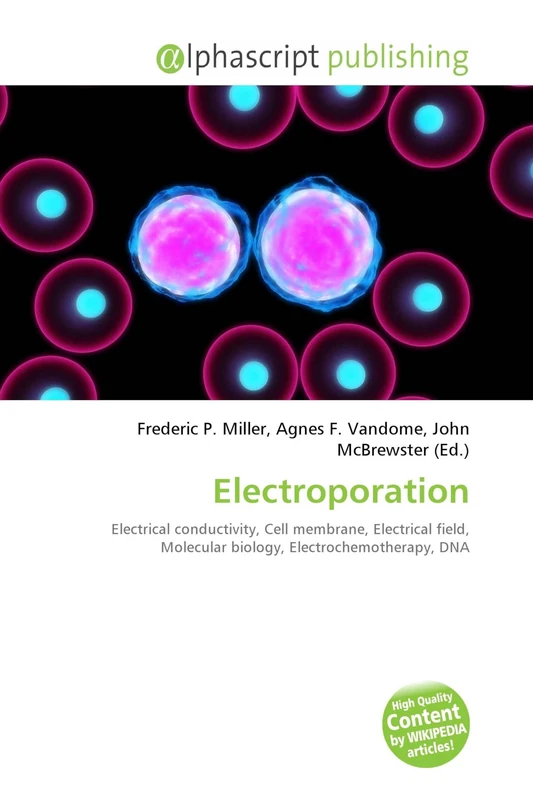 Electroporation: Electrical conductivity, Cell membrane, Electrical field, Molecular biology, Electrochemotherapy, DNA