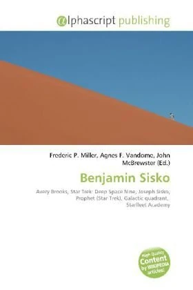 Benjamin Sisko: Avery Brooks, Star Trek: Deep Space Nine, Joseph Sisko, Prophet (Star Trek), Galactic quadrant, Starfleet Academy