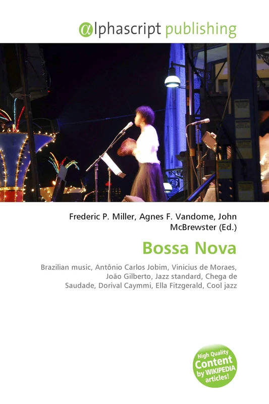 Bossa Nova: Brazilian music, Antônio Carlos Jobim, Vinicius de Moraes, João Gilberto, Jazz standard, Chega de Saudade, Dorival Caymmi, Ella Fitzgerald, Cool jazz