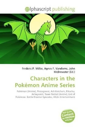 Characters in the Pokémon Anime Series: Pokémon (Anime), Protagonist, Ash Ketchum, Pikachu, Antagonist, Team Rocket (Anime), List of Pokémon: Battle Frontier Episodes, 4Kids Entertainment
