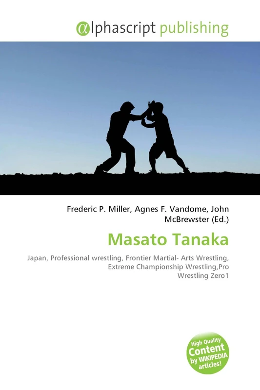 Masato Tanaka: Japan, Professional wrestling, Frontier Martial- Arts Wrestling, Extreme Championship Wrestling,Pro Wrestling Zero1
