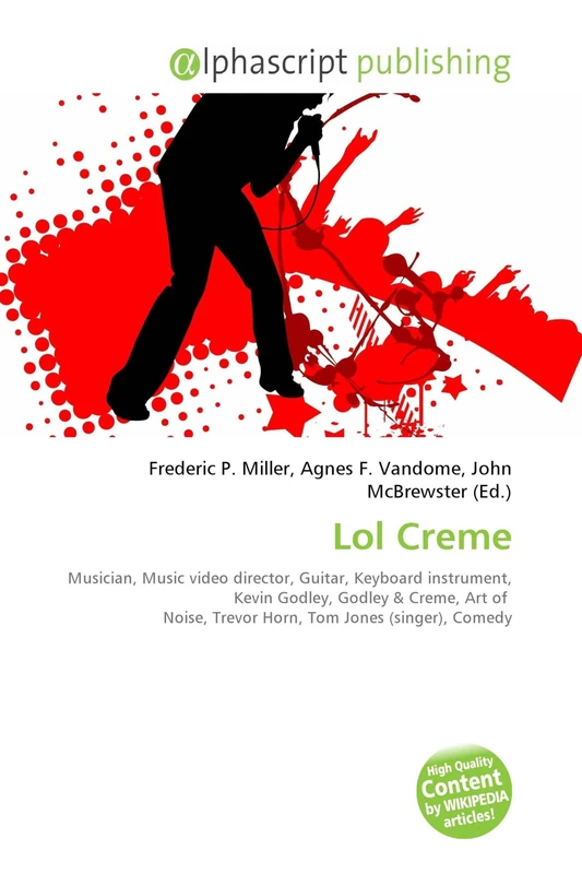 Lol Creme: Musician, Music video director, Guitar, Keyboard instrument, Kevin Godley, Godley