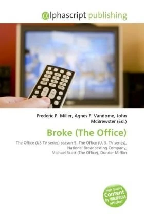 Broke (The Office): The Office (US TV series) season 5, The Office (U. S. TV series), National Broadcasting Company, Michael Scott (The Office), Dunder Mifflin - Image 1