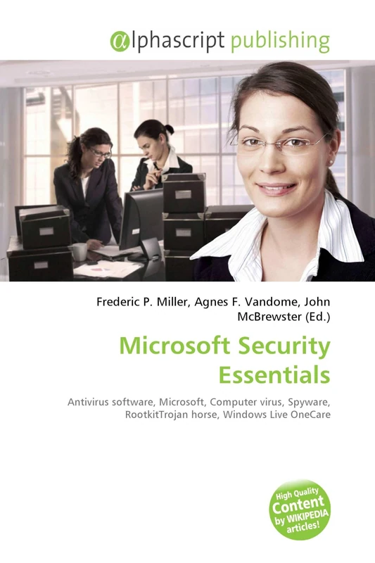 Microsoft Security Essentials: Antivirus software, Microsoft, Computer virus, Spyware, RootkitTrojan horse, Windows Live OneCare