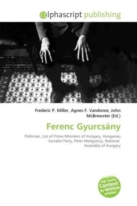 Ferenc Gyurcsány: Politician, List of Prime Ministers of Hungary, Hungarian Socialist Party, Péter Medgyessy, National Assembly of Hungary