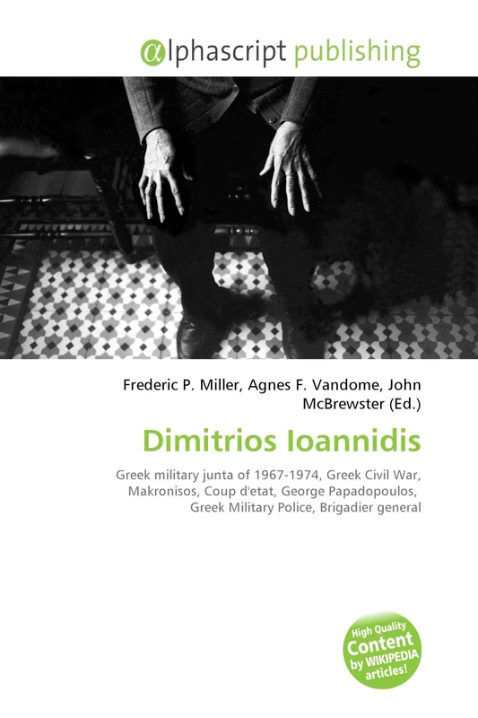 Dimitrios Ioannidis: Greek military junta of 1967-1974, Greek Civil War, Makronisos, Coup d'etat, George Papadopoulos, Greek Military Police, Brigadier general - Image 1