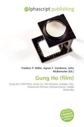 Gung Ho (film): Gung Ho! (1943 film), Gung- ho, Ron Howard, Comedy, Film, Paramount Pictures, Michael Keaton, Gedde Watanabe - Image 1
