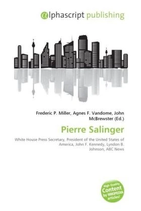 Pierre Salinger: White House Press Secretary, President of the United States of America, John F. Kennedy, Lyndon B. Johnson, ABC News - Image 1