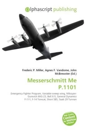 Messerschmitt Me P.1101: Emergency Fighter Program, Variable-sweep wing, Mikoyan-Gurevich MiG-23, Bell X-5, General Dynamics F-111, F-14 Tomcat, Short SB5, Saab 29 Tunnan - Image 1