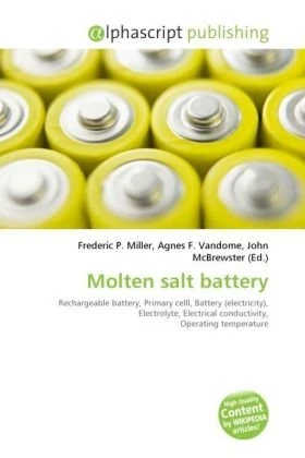 Molten salt battery: Rechargeable battery, Primary celll, Battery (electricity), Electrolyte, Electrical conductivity, Operating temperature - Image 1