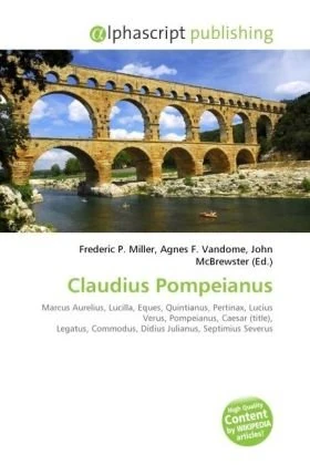 Claudius Pompeianus: Marcus Aurelius, Lucilla, Eques, Quintianus, Pertinax, Lucius Verus, Pompeianus, Caesar (title), Legatus, Commodus, Didius Julianus, Septimius Severus - Image 1