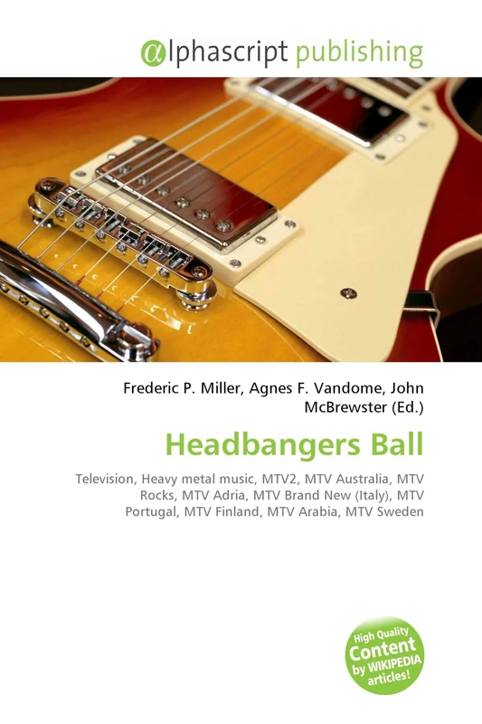 Headbangers Ball: Television, Heavy metal music, MTV2, MTV Australia, MTV Rocks, MTV Adria, MTV Brand New (Italy), MTV Portugal, MTV Finland, MTV Arabia, MTV Sweden