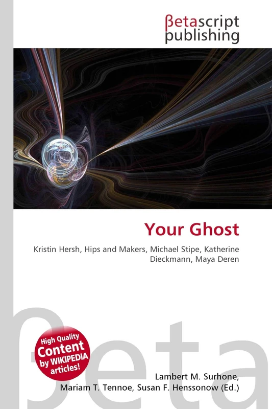 Your Ghost: Kristin Hersh, Hips and Makers, Michael Stipe, Katherine Dieckmann, Maya Deren