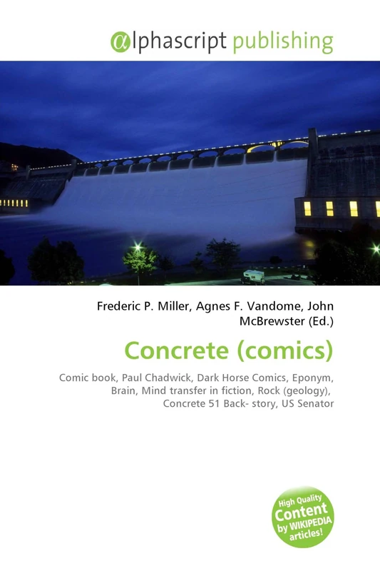 Concrete (comics): Comic book, Paul Chadwick, Dark Horse Comics, Eponym, Brain, Mind transfer in fiction, Rock (geology), Concrete 51 Back- story, US Senator - Image 1