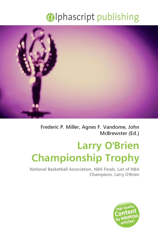Larry O'Brien Championship Trophy: National Basketball Association, NBA Finals, List of NBA Champions, Larry O'Brien