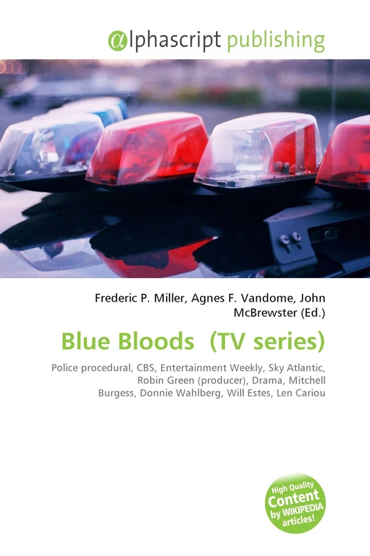 Blue Bloods (TV series): Police procedural, CBS, Entertainment Weekly, Sky Atlantic, Robin Green (producer), Drama, Mitchell Burgess, Donnie Wahlberg, Will Estes, Len Cariou - Image 1