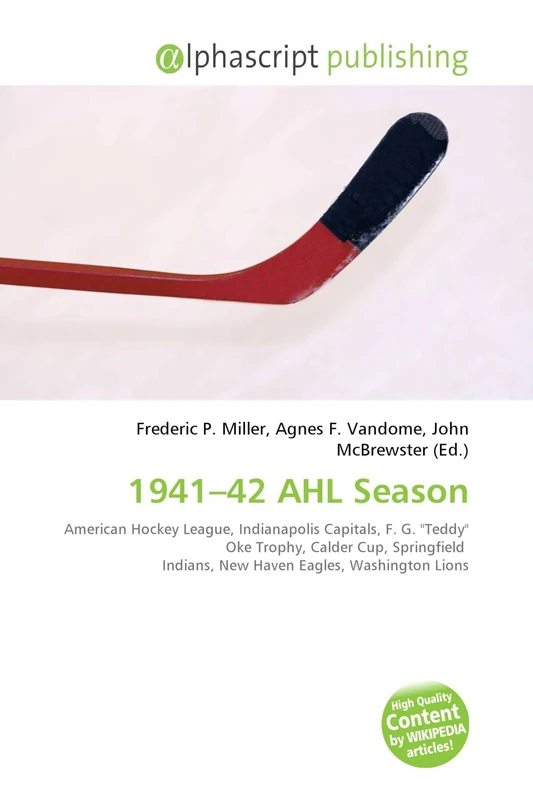 1941-42 AHL Season: American Hockey League, Indianapolis Capitals, F. G. "Teddy" Oke Trophy, Calder Cup, Springfield Indians, New Haven Eagles, Washington Lions - Image 1