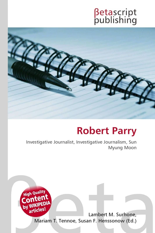 Robert Parry: Investigative Journalist, Investigative Journalism, Sun Myung Moon