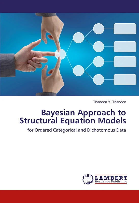 Bayesian Approach to Structural Equation Models: for Ordered Categorical and Dichotomous Data - Image 1