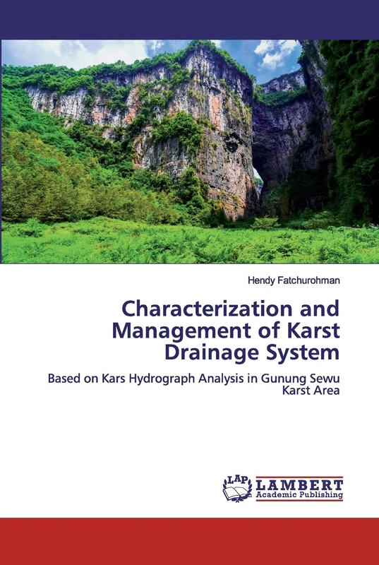 Characterization and Management of Karst Drainage System: Based on Kars Hydrograph Analysis in Gunung Sewu Karst Area - Image 1