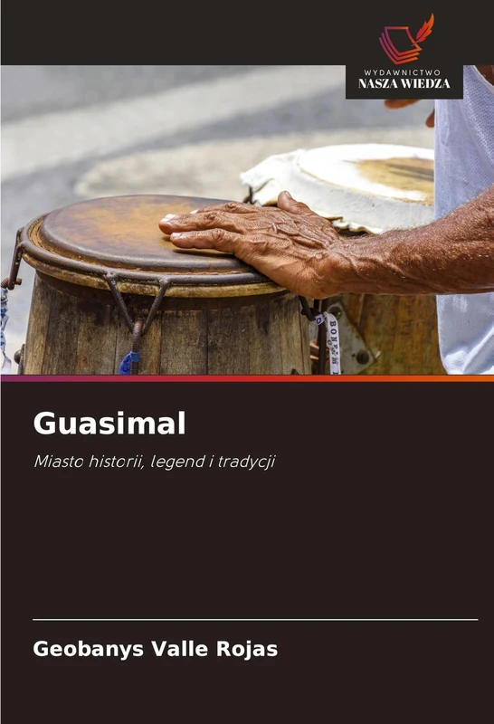Guasimal: Miasto historii, legend i tradycji - Image 1