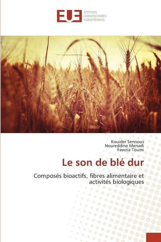 Le son de blé dur: Composés bioactifs, fibres alimentaire et activités biologiques