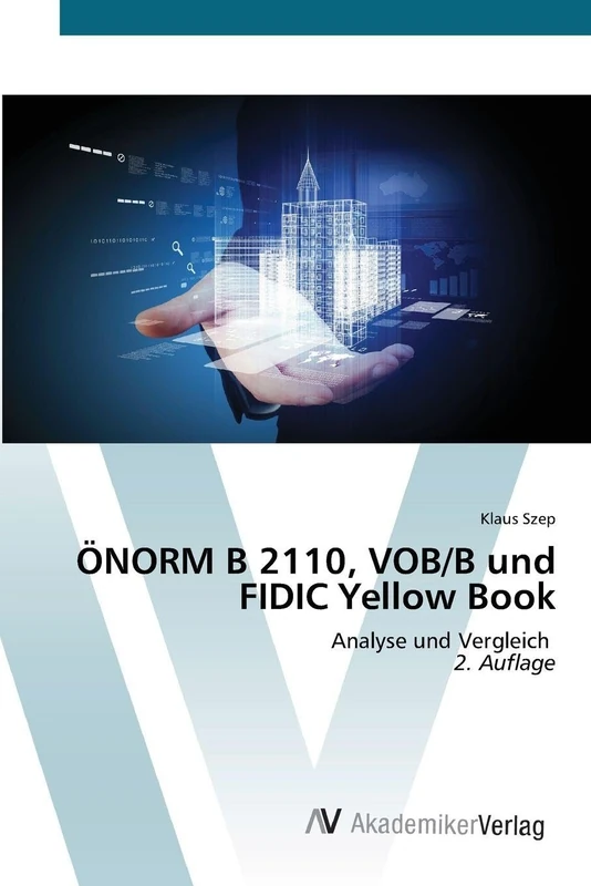 ÖNORM B 2110, VOB/B und FIDIC Yellow Book: Analyse und Vergleich 2. Auflage - Image 1
