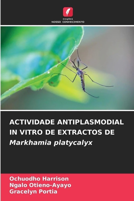 ACTIVIDADE ANTIPLASMODIAL IN VITRO DE EXTRACTOS DE Markhamia platycalyx