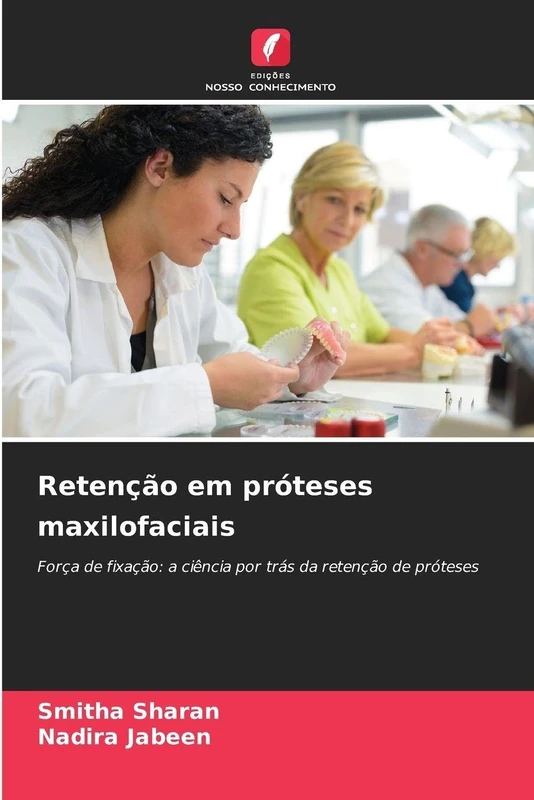 Retenção em próteses maxilofaciais: Força de fixação: a ciência por trás da retenção de próteses